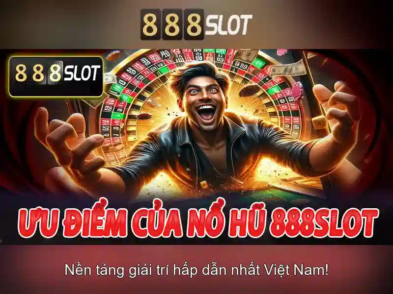 888slot: Nền tảng slot trực tuyến đa dạng và an toàn